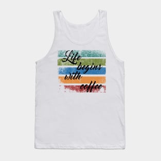 Life begins with coffee Tank Top